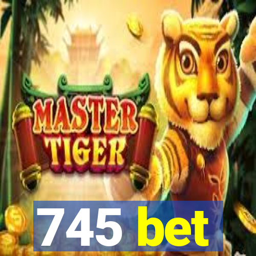 745 bet